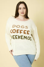 Load image into Gallery viewer, PLUS ROUND NECK LONG SLEEVE &quot;DOG COFFEE WEEKENDS&quot; LIGHT WEIGHT SWEATER
