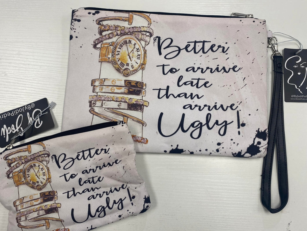 Better to Arrive Late Accessory Pouch