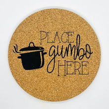 Load image into Gallery viewer, ‘Place Gumbo Here’ Trivet
